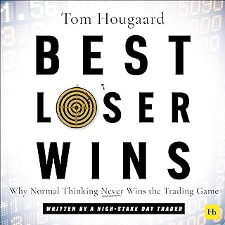 Best loser wins why normal thinking never wins the trading game